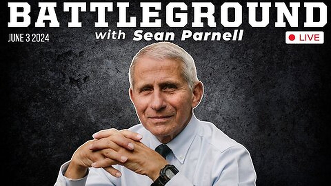 Fauci Lied, Americans Died – Battleground With Sean Parnell [VIDEO]