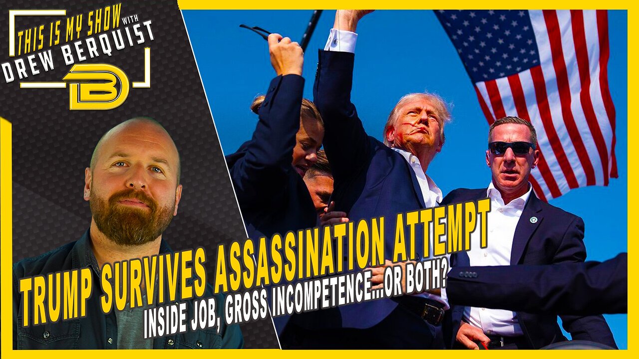Trump Narrowly Survives Assassination Attempt | Incompetence or Inside Job? | Drew Berquist