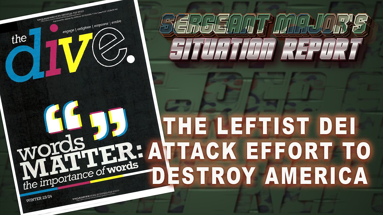 The Leftist DEI Attack Effort To Destroy America – Sergeant Major’s Situation Report